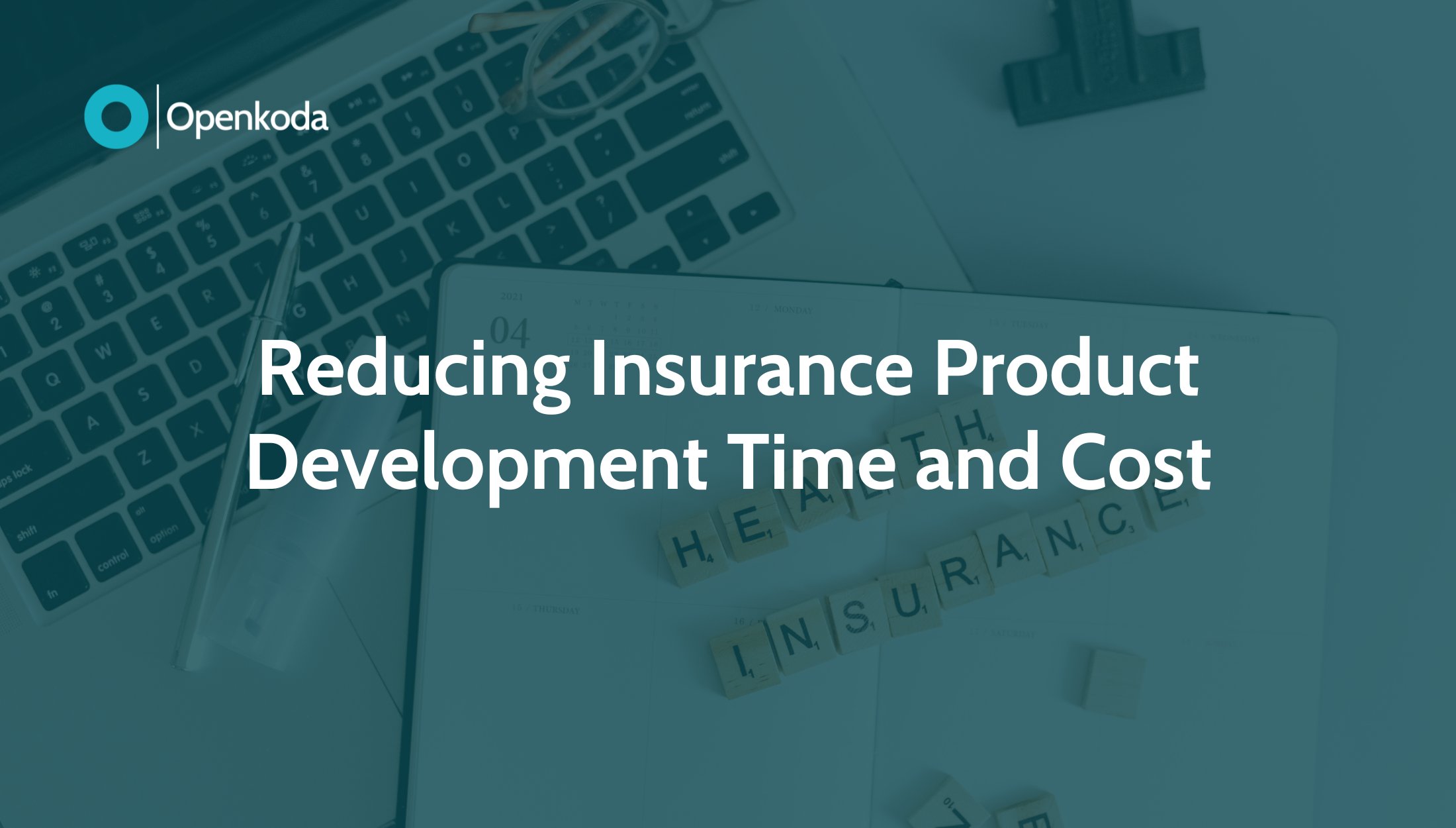 Reducing Insurance Product Development