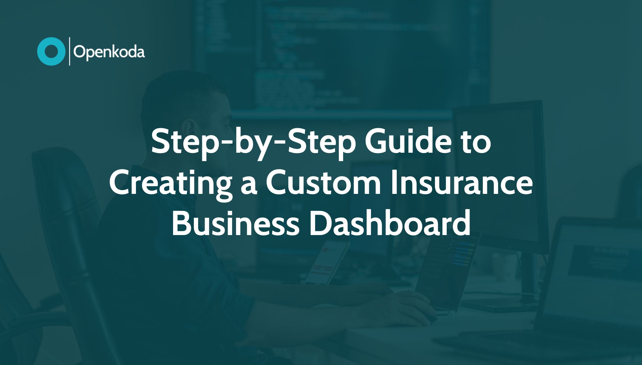 Step-by-Step Guide to Creating a Custom Insurance Business Dashboard