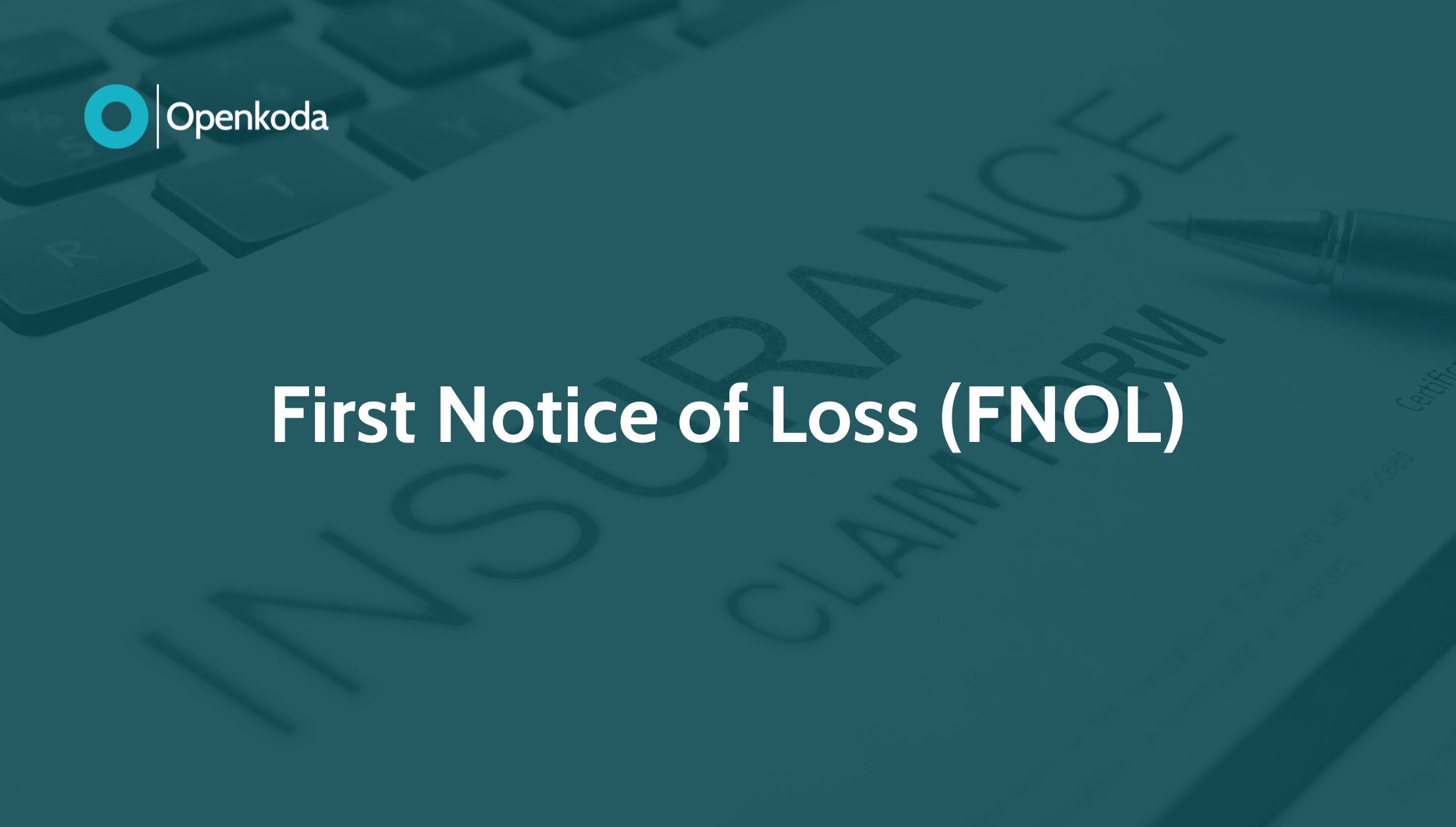 First Notice of Loss (FNOL)